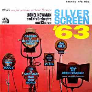 Lionel Newman And His Orchestra And Chorus - Silver Screen '63 / Magic Screen '63 flac album