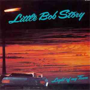 Little Bob Story - Light Of My Town flac album