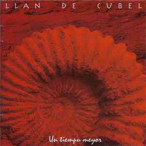 Llan de Cubel - Un Tiempu Meyor flac album