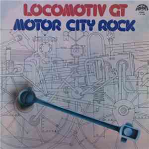 Locomotiv GT - Motor City Rock flac album