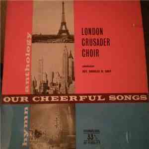 London Crusader Choir - Our Cheerful Songs flac album