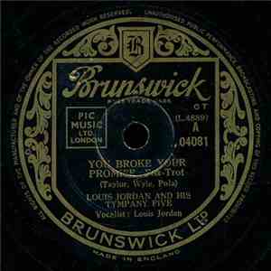 Louis Jordan And His Tympany Five - You Broke Your Promise / Safe, Sane And Single flac album