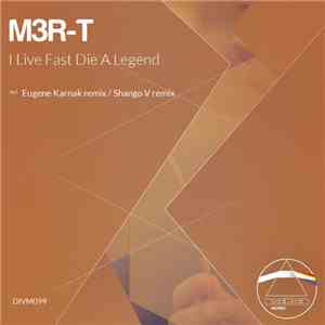 M3R-T - I Live Fast Die A Legend flac album