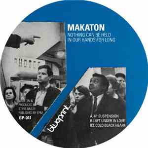 Makaton - Nothing Can Be Held In Our Hands For Long flac album