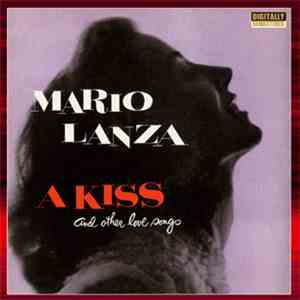 Mario Lanza - A Kiss And Other Love Songs flac album