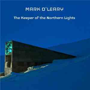 Mark O'Leary - The Keeper Of The Northern Lights flac album