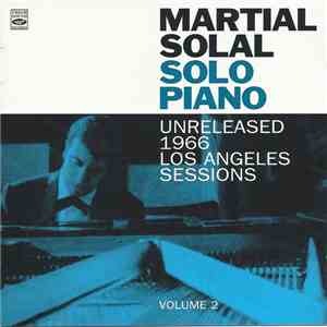 Martial Solal - Solo Piano: Unreleased 1966 Los Angeles Sessions Volume 2 flac album