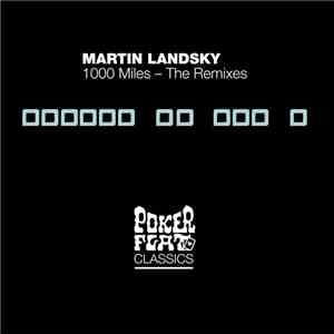 Martin Landsky - 1000 Miles - The Remixes flac album