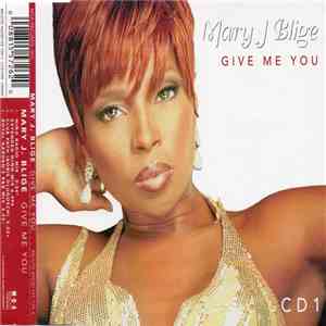 Mary J. Blige - Give Me You flac album