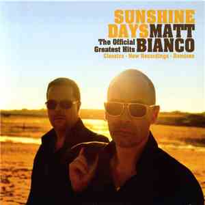 Matt Bianco - Sunshine Days - The Official Greatest Hits flac album