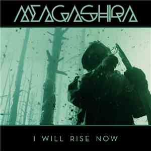 Meagashira - I Will Rise Now flac album
