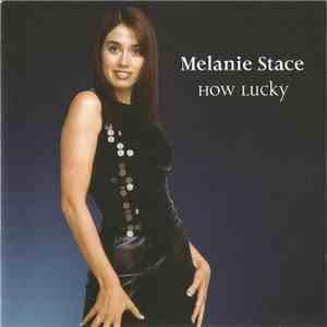 Melanie Stace - How Lucky flac album