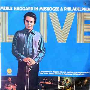 Merle Haggard - 'Live' At Muskogee And Philadelphia flac album