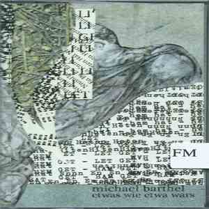 Michael Barthel - Etwas Wie Etwa Wars flac album