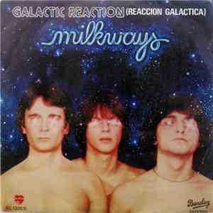 Milkways - Galactic Reaction (Reaccion Galactica) flac album