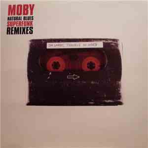 Moby - Natural Blues (Superfunk Remixes) flac album