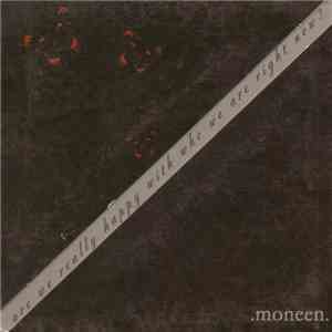 .moneen. - Are We Really Happy With Who We Are Right Now? flac album