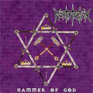 Mortification - Hammer Of God flac album