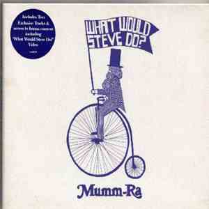 Mumm-Ra - What Would Steve Do? flac album