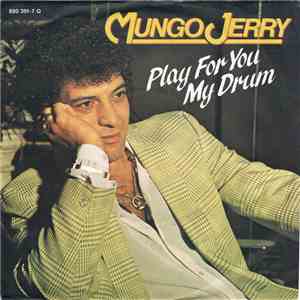 Mungo Jerry - Play For You My Drum flac album