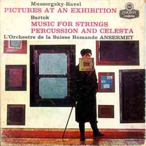 Mussorgsky - Ravel, Bartok, L'Orchestre De La Suisse Romande, Ansermet - Pictures At An Exhibition / Music For Strings, Percussion And Celesta flac album