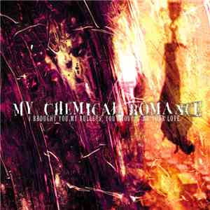 My Chemical Romance - I Brought You My Bullets, You Brought Me Your Love flac album