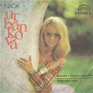 Naďa Urbánková - Blonďák S Červenou Bugatkou / Mám Ráda Žužu flac album