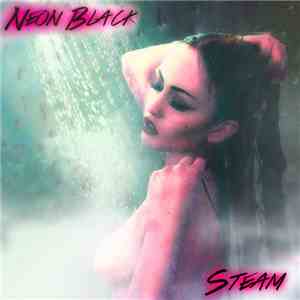 Neon Black  - Steam EP flac album