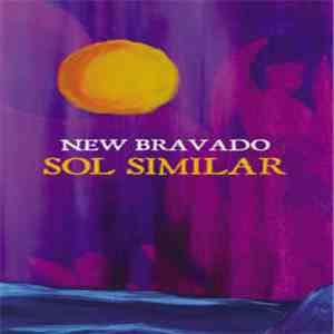 New Bravado - Sol Similar flac album