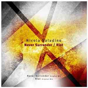 Nicola Saladino - Never Surrender / Riot flac album