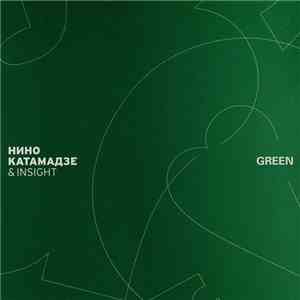 Нино Катамадзе & Insight - Green flac album