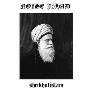Noise Jihad - Sheikhulislam flac album