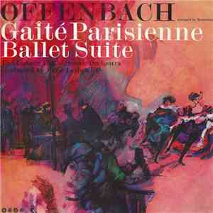 Offenbach, The London Philharmonic Orchestra, René Leibowitz - Gaite Parisienne Ballet Suite flac album
