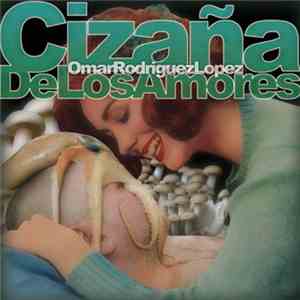 Omar Rodriguez Lopez - Cizaña De Los Amores flac album