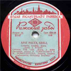 P. Černiauskas Ir R. Monkelevičius / Lietuvos TSR Valst. Dainų Ir Šokių Liaudies Ansamblio Kanklių Grupė - Apie Palvą Arklį / Svajonėlė flac album