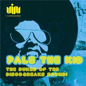 Pale The Kid - The Dukes Of The Disco-Breaks Sound flac album