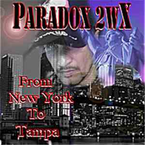 Paradox 2wx - From New York To Tampa flac album