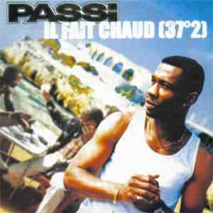 Passi - Il Fait Chaud (37°2) flac album