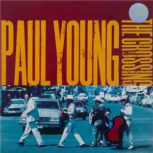 Paul Young - The Crossing flac album