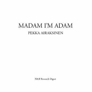 Pekka Airaksinen - Madam I'm Adam flac album