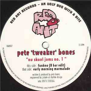 Pete 'Tweaker' Bones - Nu Skool Jams No. 1 flac album