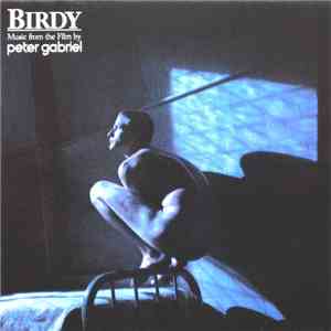 Peter Gabriel - Birdy · Music From The Film flac album