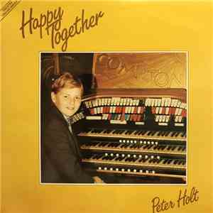 Peter Holt - Happy Together flac album