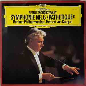 Peter I.Tschaikowsky, Berliner Philharmoniker • Herbert Von Karajan - Symphonie Nr. 6 "Pathétique" flac album