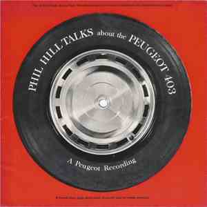 Phil Hill  - Phil Hill Talks About The Peugeot 403 flac album