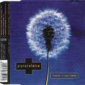 Planet Claire - Heaven In Your Hands flac album