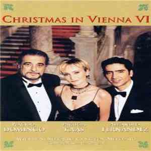 Plácido Domingo, Patricia Kaas, Alejandro Fernández, Wiener Symphoniker • Steven Mercurio, Gumpoldskirchner Spatzen - Christmas In Vienna VI flac album
