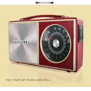 Propeller  - The Fear Of Rock And Roll flac album