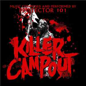 Protector 101 - Killer Campout OST flac album