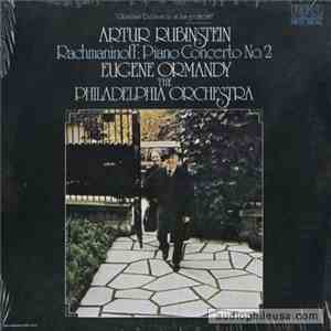 Rachmaninoff by Artur Rubinstein and Eugene Ormandy Conducts The Philadelphia Orchestra - Piano Concerto No. 2 flac album